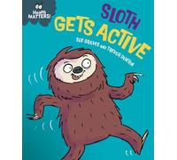 Sue Graves Health Matters: Sloth Gets Active (Copertina rigida) Health Matters