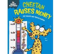 Sue Graves Money Matters: Cheetah Raises Money (Copertina rigida) Money Matters