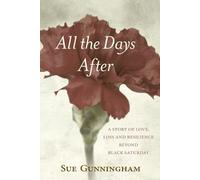 Sue Gunningham All the Days After (Tascabile)