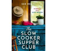Sue Heath The Slow Cooker Supper Club (Tascabile)