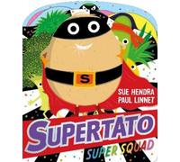 Sue Hendra Paul Linnet Supertato Super Squad (Libro di cartone) Supertato