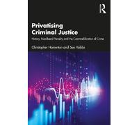 Sue Hobbs Christopher Hamerton Privatising Criminal Justice (Tascabile)