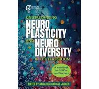 Sue Jagger Understanding Neuroplasticity and Neurodiversity in the C (Tascabile)