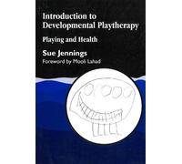 Sue Jennings Introduction to Developmental Playtherapy (Tascabile)