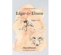 Sue Johnson Edgar and Elouise - Sagas 1 & 2 (Copertina rigida)