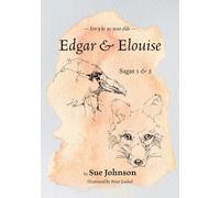 Sue Johnson Edgar and Elouise - Sagas 1 & 2 (Tascabile)