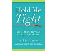Sue Johnson Hold Me Tight (Copertina rigida)