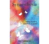 Sue Johnson Synaesthesia (Tascabile)