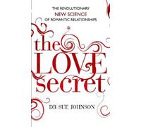 Sue Johnson The Love Secret (Tascabile)