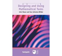 Sue Johnston-Wilder John Maso Designing and Using Mathematical Task (Tascabile)
