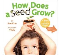 Sue Kim How Does a Seed Grow? (Libro di cartone)