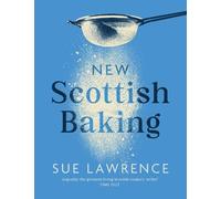 Sue Lawrence New Scottish Baking (Copertina rigida)