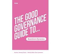 Sue Lawrence The Good Governance Guide to Boardroom Dynamics (Tascabile)