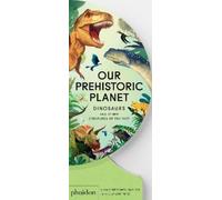 Sue Lowell Gallion Our Prehistoric Planet (Libro di cartone)