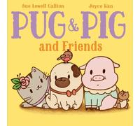 Sue Lowell Gallion Pug & Pig and Friends (Copertina rigida) Pug & Pig