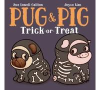 Sue Lowell Gallion Joyce Wan Pug & Pig Trick-or-Treat (Copertina rigida)