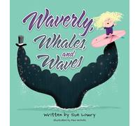 Sue Lowry Paul Nicholls Waverly, Whales, and Waves (Copertina rigida)