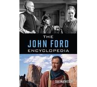 Sue Matheson The John Ford Encyclopedia (Copertina rigida)