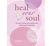Sue Minns Heal Your Soul (Tascabile)