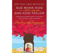 Sue Monk Kidd Ann Kidd Taylor Traveling with Pomegranates (Tascabile)