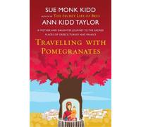 Sue Monk Kidd Ann Kidd Taylor Travelling with Pomegranates (Tascabile)