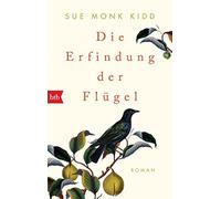 Sue Monk Kidd Astrid M Die Erfindung der Flügel: Roman - Geschenkaus (Tascabile)