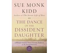 Sue Monk Kidd The Dance Of The Dissident Daughter (Tascabile)