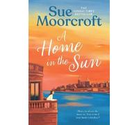 Sue Moorcroft A Home in the Sun (Tascabile)