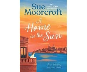 Sue Moorcroft A Home in the Sun (Tascabile)