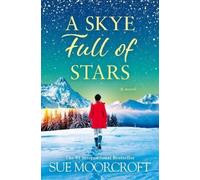 Sue Moorcroft A Skye Full of Stars (Tascabile) Skye Sisters Trilogy