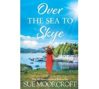 Sue Moorcroft Over the Sea to Skye (Tascabile) Skye Sisters Trilogy