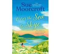 Sue Moorcroft Over the Sea to Skye (Tascabile) Skye Sisters Trilogy