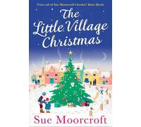 Sue Moorcroft The Little Village Christmas (Tascabile)