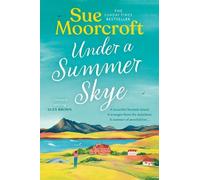 Sue Moorcroft Under a Summer Skye (Tascabile) Skye Sisters Trilogy