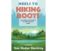 Sue Muller Hacking Heels to Hiking Boots (Tascabile)