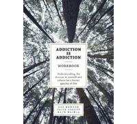 Sue Newton Addiction is Addiction Workbook (Copertina rigida)