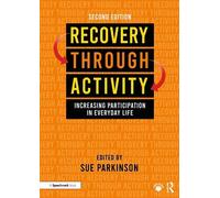 Sue Parkinson Recovery Through Activity (Tascabile)