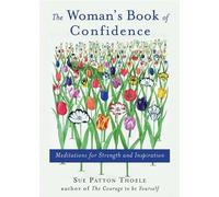 Sue Patton Thoele Woman'S Book of Confidence (Tascabile)