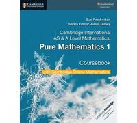 Cambridge AS/A Level – Pure Mathematics 1 – Coursebook – con Cambridge Online (2 anni) – Vol. 1