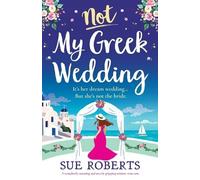 Sue Roberts Not My Greek Wedding (Tascabile)