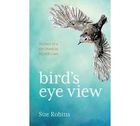 Sue Robins Bird's Eye View (Tascabile)