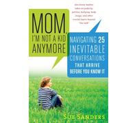 Sue Sanders Mom, I'm Not a Kid Anymore (Tascabile)