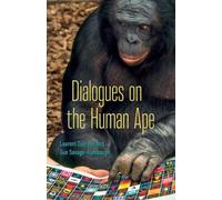Sue Savage-Rumbaugh Laurent Dubreui Dialogues on the Human Ap (Copertina rigida)