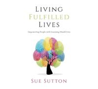 Sue Scarfe Living Fulfilled Lives (Tascabile)
