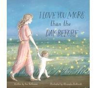 Sue Schlesman I Love You More than the Day Before (Copertina rigida)