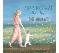 Sue Schlesman I Love You More than the Day Before (Tascabile)