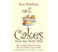 Sue Simkins Cakes From The Tooth Fairy (Tascabile)