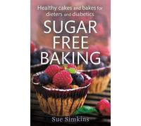Sue Simkins Sugar-Free Baking (Tascabile)
