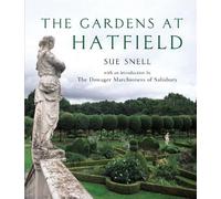 Sue Snell The Gardens at Hatfield (Copertina rigida)