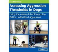 Sue Sternberg Assessing Aggression Thresholds In Dogs (Tascabile)